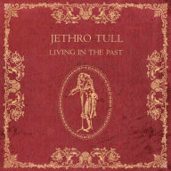 Title: Living in the Past [LP], Artist: Jethro Tull