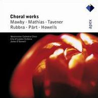 Choral Works by Mawby, Mathias, Tavener, Rubbra, P¿¿rt & Howells