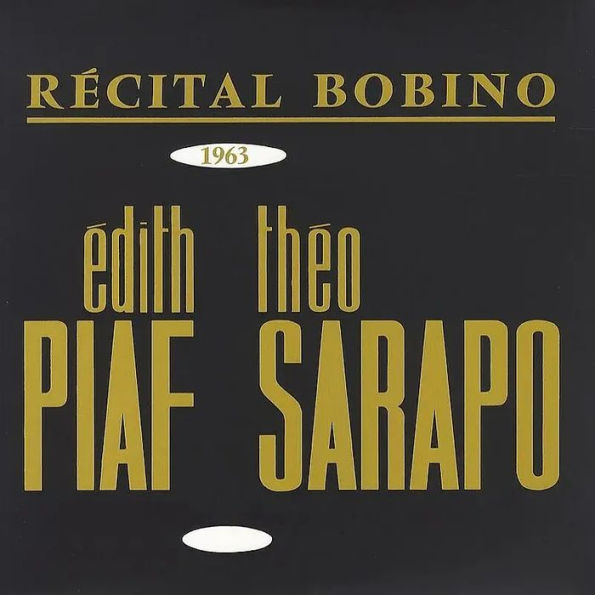 Bobino 1963: Piaf et Sarapo