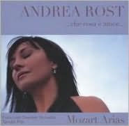 Title: Che cosa ¿¿ amor: Mozart Arias, Artist: Andrea Rost