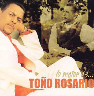 Title: Lo Mejor de Tono Rosario, Artist: Tono Rosario