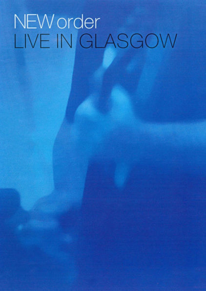 New Order: Live In Glasgow