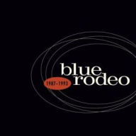 Title: Blue Rodeo: 1987-1993, Artist: Blue Rodeo