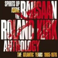 Title: Spirits Up Above: The Atlantic Years (Rahsaan Roland Kirk), Author: 