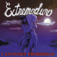 Title: Canciones Prohibidas, Artist: Extremoduro