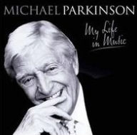 Title: My Life in Music, Artist: Michael Parkinson