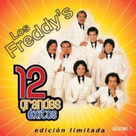 Title: 12 Grandes Exitos, Vol. 1, Artist: Los Freddy's