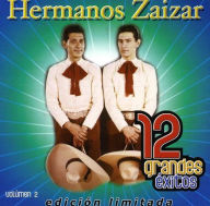 Title: 12 Grandes Exitos, Vol. 2, Artist: Los Hermanos Zaizar