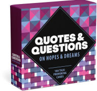 Title: Quotes and Questions on Hopes and Dreams: 100 Talk-Provoking Cards