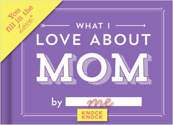 What I Love About Mom Journal