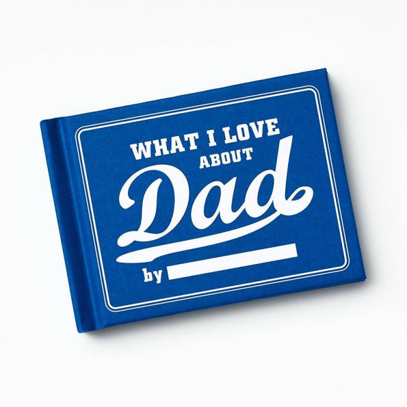 What I Love About Dad Journal