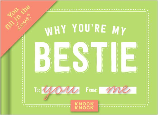 Why You're My Bestie Fill in the Love Gift Book by Knock Knock