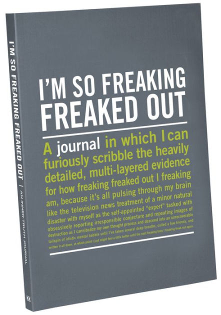 I'm So Freaking Freaked Out Inner-Truth Journal 7