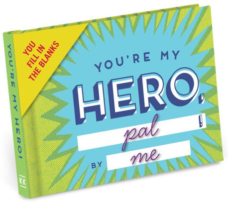 You Re My Hero Little Gift Book By Knock Knock Barnes Noble