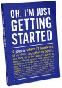 Oh, I'm Just Getting Started Inner-Truth Journal