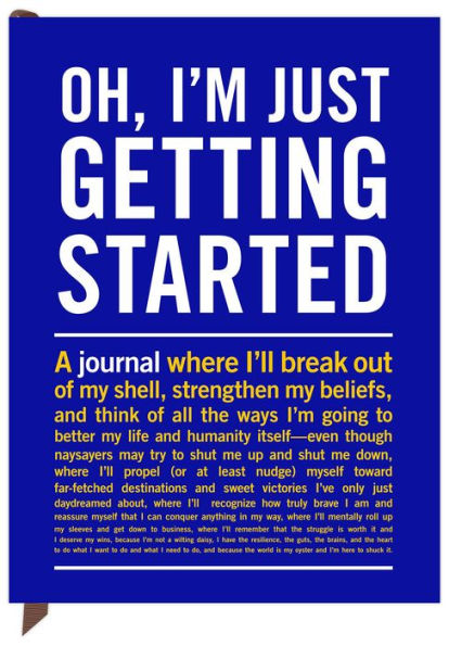 Oh, I'm Just Getting Started Inner-Truth Journal