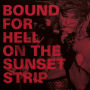 Bound for Hell: On the Sunset Strip