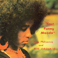Title: Your Funny Moods, Artist: Skip Mahoney & the Casuals