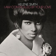 Title: I Am Controlled by Your Love, Artist: Helene Smith