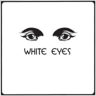 Title: White Eyes, Artist: White Eyes