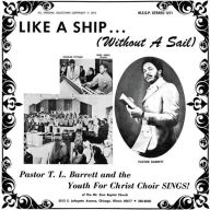 Title: Like a Ship (Without a Sail), Artist: Pastor T.L. Barrett & the Youth for Christ Choir