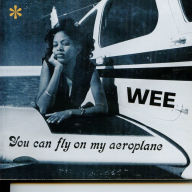 Title: You Can Fly on My Aeroplane, Artist: Wee