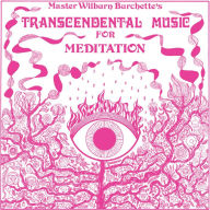 Title: Transcendental Music for Meditation, Artist: Wilburn Burchette