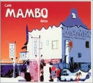 Title: Caf¿¿ Mambo Ibiza: The Album, Artist: Pete Gooding