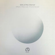 Title: When I Was Lost, I Found Myself, Artist: Girls of the Internet