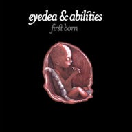 Title: First Born, Artist: Eyedea & Abilities