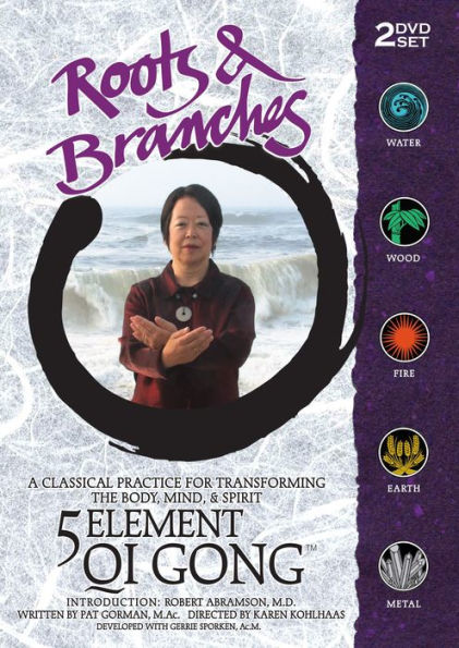 ROOTS & BRANCHES: 5 ELEMENT QI