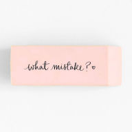 Title: What Mistake? Giant Pink Eraser