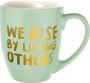 We Rise By Lifting Others Thimblepress Mug