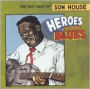 Heroes of the Blues: Very Best of Son House [Remastered]