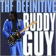 The Definitive Buddy Guy