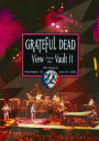Grateful Dead: A View From the Vault II