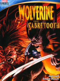 Title: Marvel Knights: Wolverine Versus Sabretooth