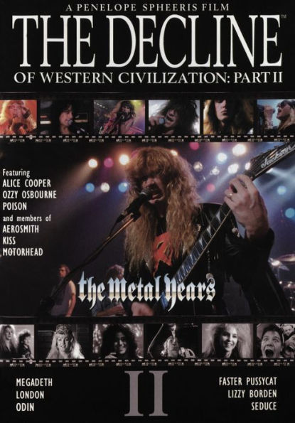 The Decline of Western Civilization Part II: The Metal Years