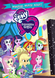 Title: My Little Pony: Equestria Girls - Magical Movie Night