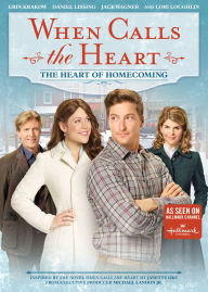 Title: When Calls the Heart: The Heart of Homecoming