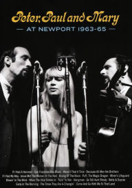 Title: Peter, Paul and Mary: At Newport - 1963-65