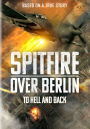 Spitfire Over Berlin