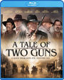 A Tale of Two Guns [Blu-ray]