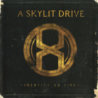 Title: Identity on Fire, Artist: A Skylit Drive