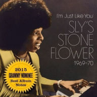 Title: I'm Just Like You: Sly's Stone Flower 1969-70, Artist: Sylvester Stewart
