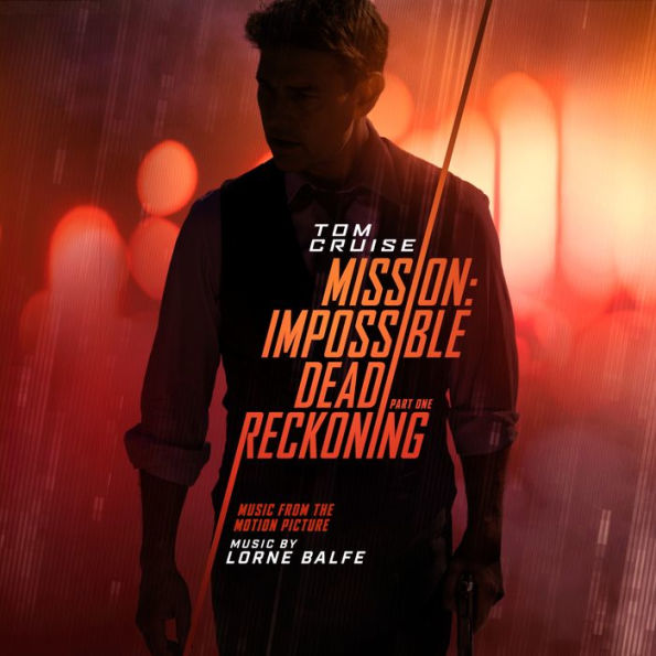 Mission: Impossible - Dead Reckoning, Pt. 1 [Music from the Motion Picture]