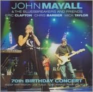 Title: 70th Birthday Concert, Artist: John Mayall
