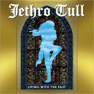 Title: Living with the Past, Artist: Jethro Tull