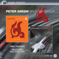 Title: Time Traders/Reaching the Cold 100, Artist: Peter Green Splinter Group