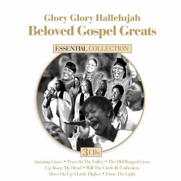 Glory Glory Hallelujah: Beloved Gospel Greats